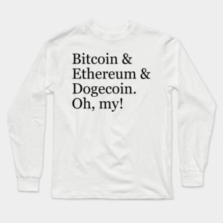 Bitcoin Ethereum and Dogecoin Long Sleeve T-Shirt