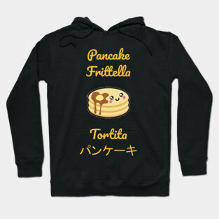Pancake in different languages!!! Hoodie