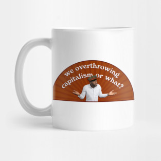 Overthrow Capitalism - Leftist Meme - Revolution Mug
