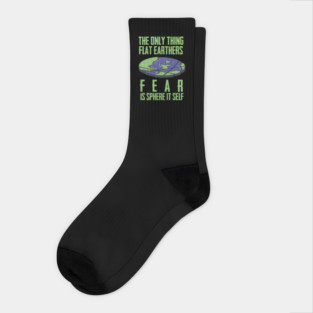 flat earthers fear Socks