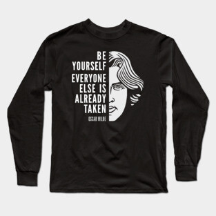 Oscar Wilde Inspirational Quote: Be Yourself Long Sleeve T-Shirt