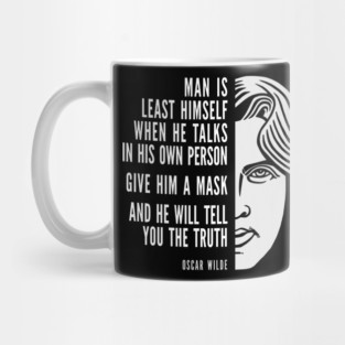 Oscar Wilde Inspirational Quote: Give Him A Mask Mug