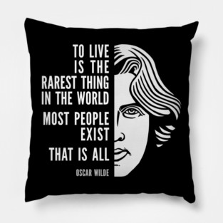 Oscar Wilde Inspirational Quote: To Live Is The Rarest Thing Pillow