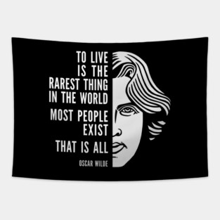 Oscar Wilde Inspirational Quote: To Live Is The Rarest Thing Tapestry