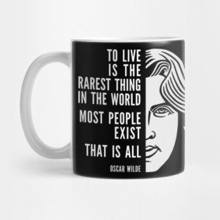 Oscar Wilde Inspirational Quote: To Live Is The Rarest Thing Mug