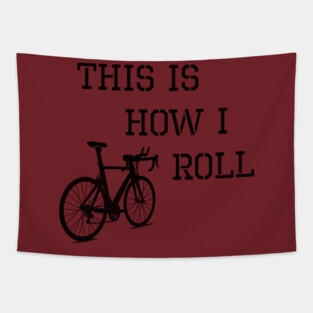 Sarcastic Cycling This is How I Roll Tapestry