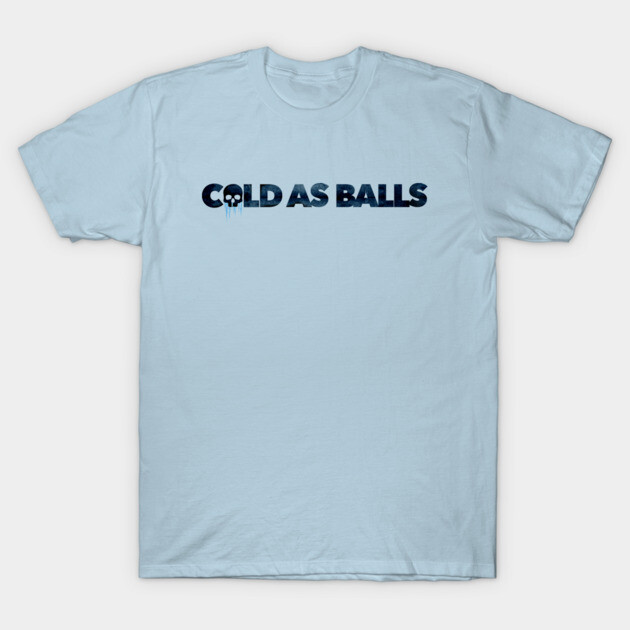 Cold As Balls T-Shirt by PenIslandBrewing