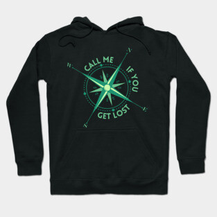 Call Me If You Get Lost Hoodie
