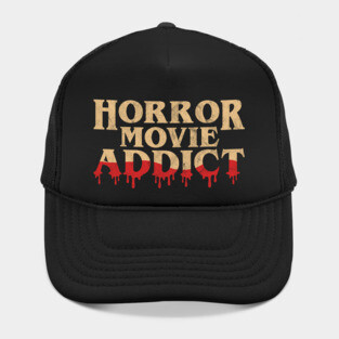 Horror Movie Addict - Funny Horror Movie Lover Halloween Hat