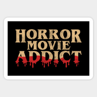 Horror Movie Addict - Funny Horror Movie Lover Halloween Sticker