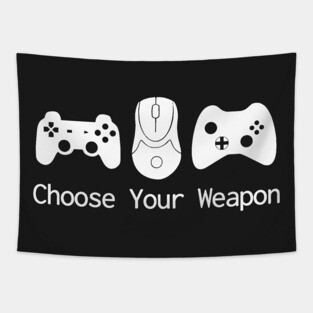 Choose Your Weapon Tapestry