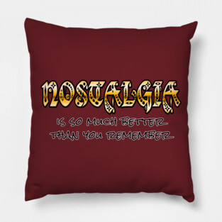 Nostalgia Pillow