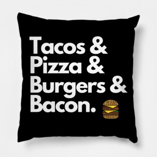 Tacos Pizza Burgers & Bacon Pillow