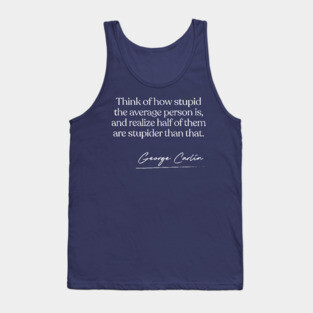 George Carlin Quote Design Tank Top