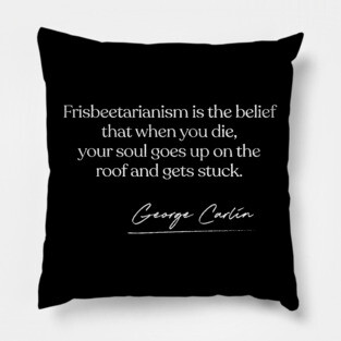 George Carlin Quote Design Pillow