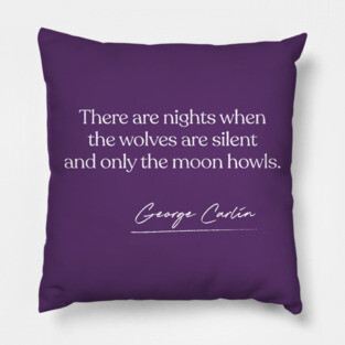 George Carlin Quote Design Pillow