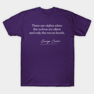 George Carlin Quote Design T-Shirt