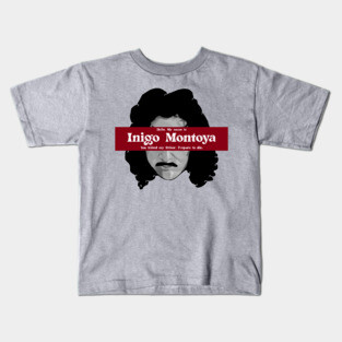 Inigo Montoya Kids T-Shirt