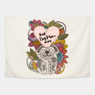 Best Dog Mom Ever Tapestry