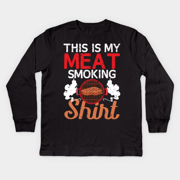 This Is My Meat Smoking Shirt Kids Long Sleeve T-Shirt by belownormal