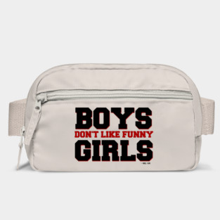 Boys Don't Like Funny Girls Bag
