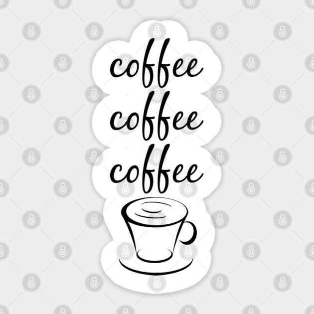 Coffee Coffee Coffee Sticker by Stars Hollow Mercantile