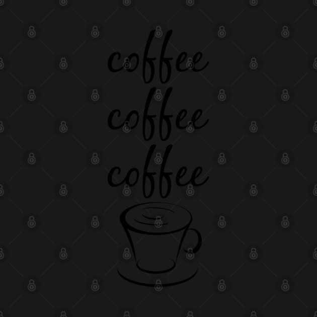 Coffee Coffee Coffee by Stars Hollow Mercantile