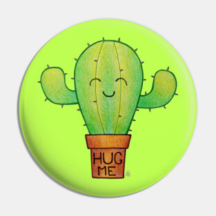 I Need a Hug - A Happy Cute Hugging Cactus Pin
