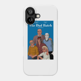 The Dad Batch Phone Case