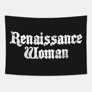 Renaissance Woman | Funny Renaissance Festival Costume Tapestry