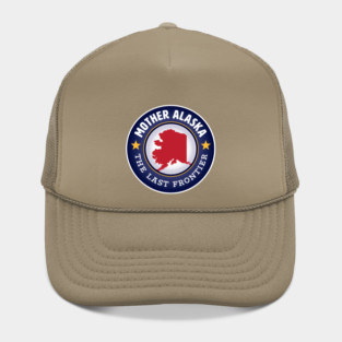 Mother Alaska - The Last Frontier Hat