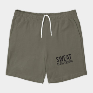 Sweat is fat crying funny gym Shorts