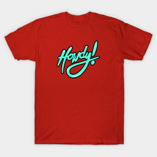 Howdy T-Shirt