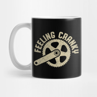 Funny Cycling Quote Feeling Cranky Bicycle gear Mug