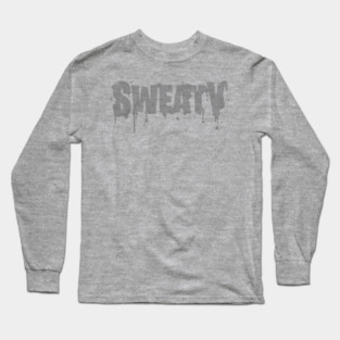 Sweaty Long Sleeve T-Shirt