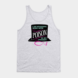 Poison In My Pocket Tank Top