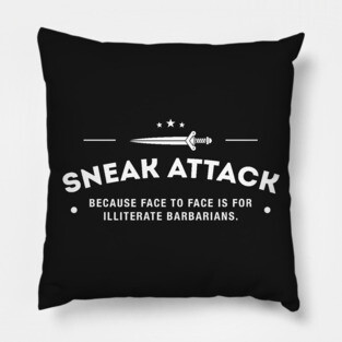 Rogue Sneak Attack Illiterate Barbarians Gaming Pillow