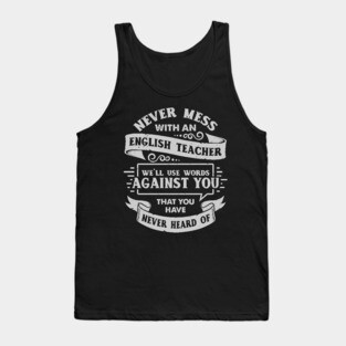 Never Mess With An English Teacher Tank Top