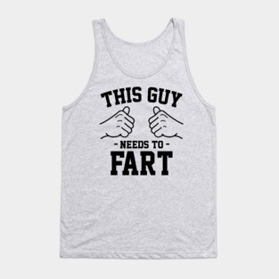 This guy needs to fart Tank Top