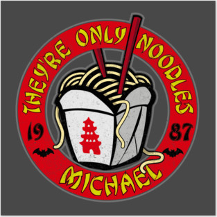 They're only Noodles< Michael Posters and Art