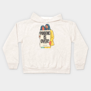 Pandemic is over Kids Hoodie