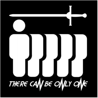 There can be Only One Sword Posters and Art