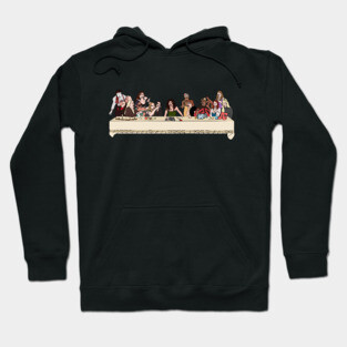 The Last Supper of the Real Housewives Hoodie