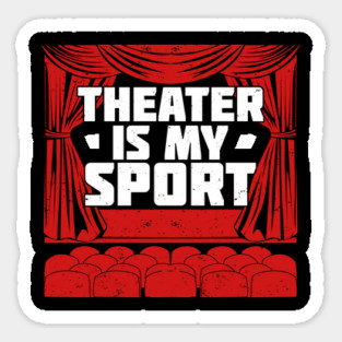 Theater Is My Sport Magnet