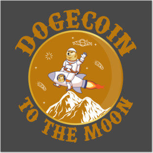 Doge Coin To The Moon Dogecoin Posters and Art