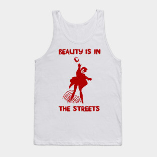 Beauty Is In The Streets Translated - Protest, French, Socialist, Leftist, Anarchist Tank Top