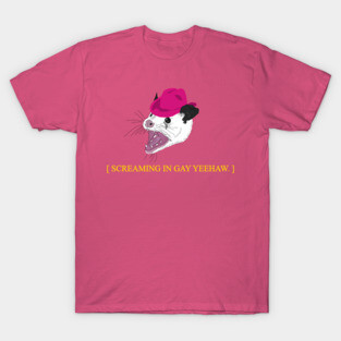 Screaming In Gay Yee Haw Possum T-Shirt