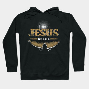 No Jesus No Life Christian Design Hoodie