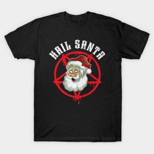 Hail Santa Claus Funny Christmas Metal T-Shirt