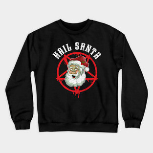 Hail Santa Claus Funny Christmas Metal Crewneck Sweatshirt